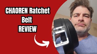 CHAOREN Ratchet Belt Review  How To Use It [upl. by Evol]