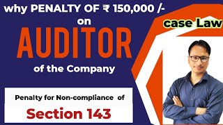 Penalty on Auditor for Contravention of Section 143 of Companies Act 2013 [upl. by Asilanom]