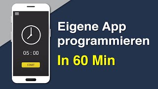 App programmieren in 60 Minuten  Tutorial für Anfänger [upl. by Ttayw744]