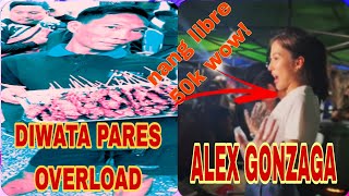 BY ALEX GONZAGAquot DIWATA PARES OVERLOADnang libre ng 50K AlexGonzagaOfficial [upl. by Evvie]