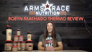 Robyn Machado Arms Race Nutrition Thermo Review [upl. by Amice]