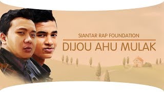 Siantar Rap Foundation  Dijou Ahu Mulak [upl. by Nomra]