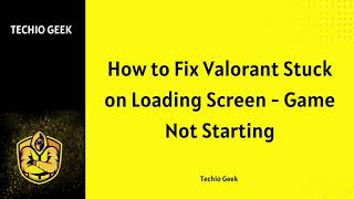 How to Fix Valorant Stuck on Loading Screen  Game Not Starting [upl. by Tare]