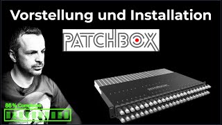 PATCHBOX 365 Grad Installation und Vorstellung [upl. by Luann]