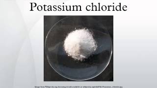 Potassium chloride [upl. by Absa]