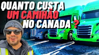 QUANTO CUSTA UM CAMINHÃO NO CANADA  NOVO E USADO CONFIRA BRASIL [upl. by December153]