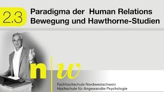 23 Paradigma der Human Relation Bewegung und HawthorneStudien [upl. by Eignav557]