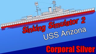 USS ARIZONA BATTLESHIP  Sinking Simulator 2  8 [upl. by Latin]