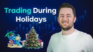 Holiday Trading Heres What You NEED to Know [upl. by Idyh173]