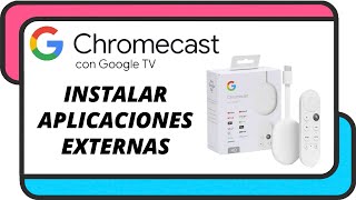 Como instalar aplicaciones APK externas en un Chromecast con Google TV [upl. by Pheni]