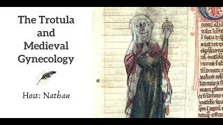 Ep 147 The Trotula and Medieval Gynecology [upl. by Bick]