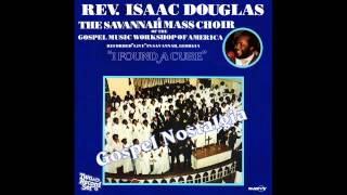 quotIm Savedquot 1981 Isaac Douglas amp Savannah Mass Choir [upl. by Perry]