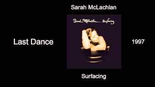 Sarah McLachlan  Last Dance  Surfacing 1997 [upl. by Nivaj]