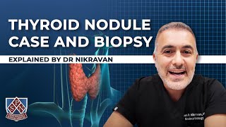 Thyroid Nodule case and biopsy explained by Dr Nikravan [upl. by Naellij]