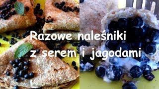 Przepis na Razowe naleśniki z serem i jagodami [upl. by Rizzi834]