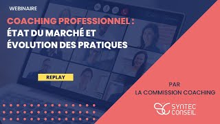 Webinaire  Coaching professionnel  état du marché amp évolution des pratiques replay [upl. by Zendah326]