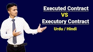 Executed Contract amp Executory Contract  Urdu  Hindi [upl. by Scornik]