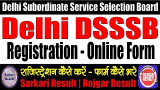 DSSSB Registration 2024  Online Form  How to Fill Registration Process  Step by Step Information [upl. by Attesoj]