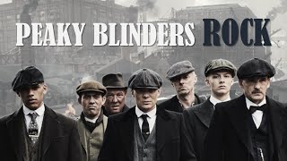 Best Peaky Blinders Rock Songs [upl. by Letha650]