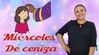 MIÉRCOLES DE CENIZA PARA NIÑOS [upl. by Netsud]