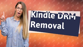 Can I remove DRM from Kindle books [upl. by Eerual]