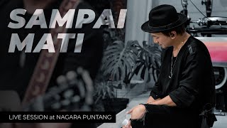 Anji  Sampai Mati Live Session at NagaRa Puntang [upl. by Oiralednac]