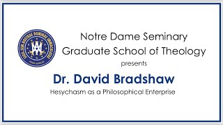 Hesychasm as a Philosophical Enterprise  Dr David Bradshaw [upl. by Edgerton]