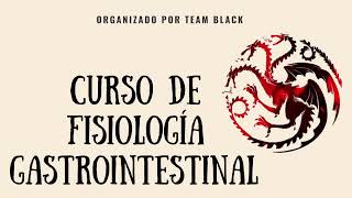 Curso de Fisiología Gastrointestinal  Team Black [upl. by Gaby]