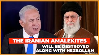 Will Israel totally Eliminate the Amalekites and Iranian Leadership as hinted by Benjamin Netanyahu [upl. by Conn]