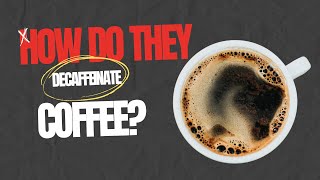 How Do They Decaffeinate Coffee ☕ The Secret Revealed [upl. by Hsetirp]