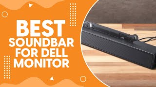 Best Soundbar for Dell Monitor in 2024  Audio Upgrades for Dell Users [upl. by Annaitsirhc]