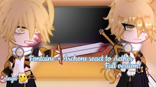 💙 Fontaine  Archons react to Aether  Male traveller 💛 Angst 🫢🧡 Full version 💗 [upl. by Myra]