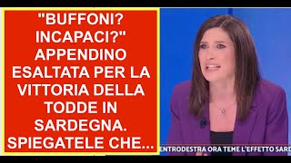 quotBUFFONI INCAPACIquot APPENDINO ESALTATA PER LA VITTORIA DELLA TODDE IN SARDEGNA SPIEGATELE CHE [upl. by Sudderth]