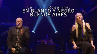 La Trova Rosarina  En blanco y Negro Buenos Aires En Vivo [upl. by Ynnavoeg]