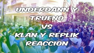 POR FIN VEO ESTE BATALLÓN  TRUENO Y UNDERDANN VS KLAN Y REPLIK [upl. by Beard]