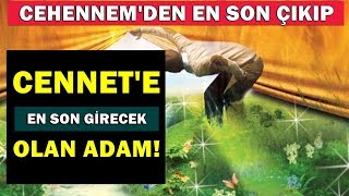 HERKESİ AĞLATIYOR  CENNETE SON GİRECEK İNSAN Mutlaka İzleyin [upl. by Bez639]