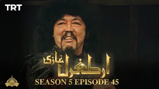 Ertugrul Ghazi Urdu  Episode 45  Season 5 [upl. by Magocsi]