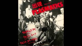 The Plasmatics  Sometimes I EP Version [upl. by Nairdad]