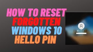 How to Reset Forgotten Windows 10 PIN Code [upl. by Cleland]