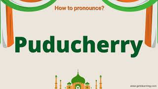 How to pronounce Puducherry in English  Puducherry a city in India [upl. by Hanikehs933]