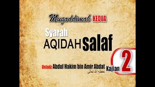 Syarah Aqidah Salaf Bag 2  UST ABDUL HAKIM BIN AMIR ABDAT حفظه الله تعالى [upl. by Ahsenik]