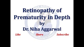 Retinopathy of Prematurity in Depth [upl. by Esilenna]