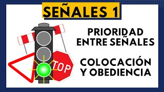 ⛔SEÑALES 1🚦PRIORIDAD entre SEÑALES📝 COLOCACIÓN y OBEDIENCIA  PROFESOR AUTOESCUELA [upl. by Aenert]