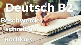 Telc Prüfung Deutsch B2 Beschwerde schreiben ✎  Kochkurs  Deutsch lernen und schreiben [upl. by Rocco]