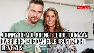 Johnny de Mol eert overleden halfzus Daniëlle van t Schip [upl. by Berman]