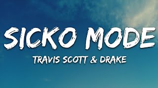 Travis Scott  SICKO MODE Lyrics ft Drake  30 Min LetraLyrics [upl. by Ogren]