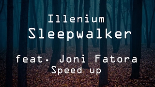 Illenium  Sleepwalker  feat Joni Fatoraspeed up Bass Boosted [upl. by Yartnod270]