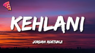 Jordan Adetunji  KEHLANI Lyrics [upl. by Mayer]