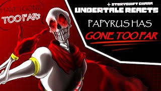 Undertale Reacts to Papyrus Has Gone TOO FAR [upl. by Oilisab461]