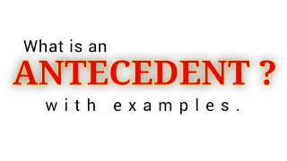 Antecedent📚  What is an Antecedent  Definition of Antecedent with examples📖 [upl. by Marelda]